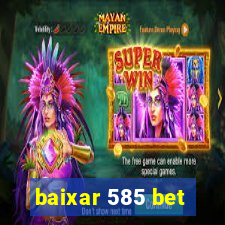 baixar 585 bet